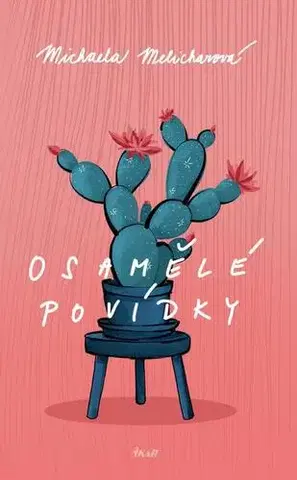 Novely, poviedky, antológie Osamělé povídky - Michaela Melicharová