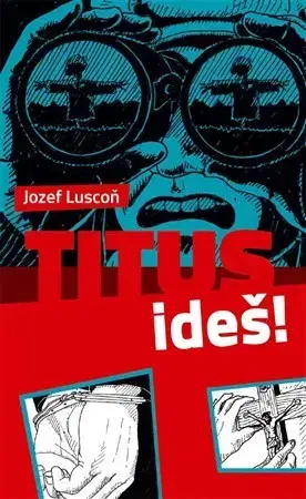 Kresťanstvo Titus, ideš! - Jozef Luscoň