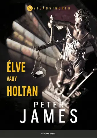 Detektívky, trilery, horory Élve vagy holtan - Peter James