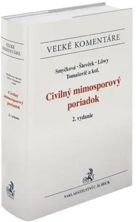 Občianske právo Civilný mimosporový poriadok. Komentár, 2. vydanie - Romana Smyčková,Marek Števček