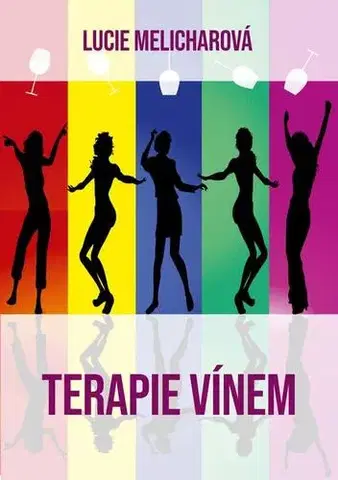 Romantická beletria Terapie vínem - Lucie Melicharová