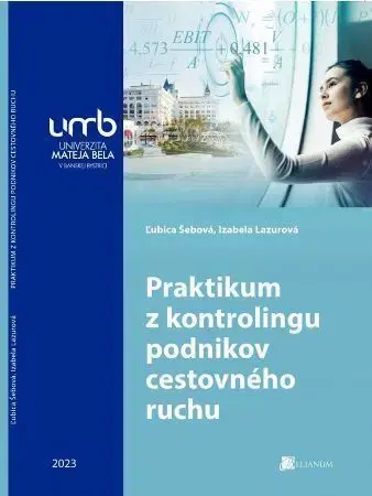 Pre vysoké školy Praktikum z kontrolingu podnikov cestovného ruchu - Ľubica Šebová,Izabela Lazurová