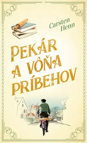 Svetová beletria Pekár a vôňa príbehov - Carsten Henn,Erika Ridziová