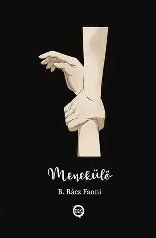 Svetová beletria Menekülő - B. Rácz Fanni
