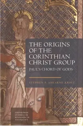 Beletria The Origins of the Corinthian Christ Group - Stephen Ahearne-Kroll