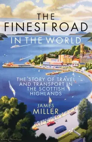 História The Finest Road in the World - James Miller, Prof.