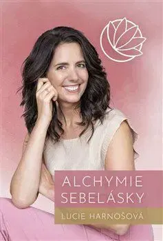 Duchovný rozvoj Alchymie sebelásky - Lucie Harnošová