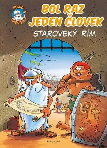 História Bol raz jeden človek: Staroveký Rím - Jean-Charles Gaudin,Tomáš Florek