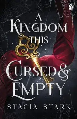 Sci-fi a fantasy A Kingdom This Cursed and Empty - Kingdom of Lies 2 - Stacia Stark