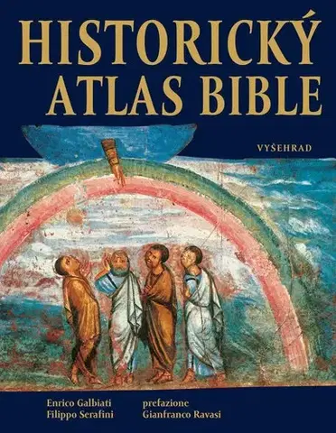Biblie, biblistika Historický atlas Bible - Enrico Galbiati,Filippo Serafini