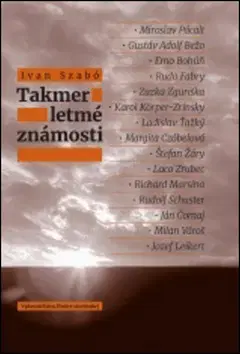 Eseje, úvahy, štúdie Takmer letné známosti - Ivan Szabó