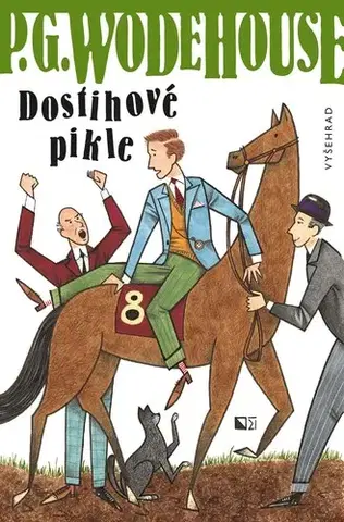 Humor a satira Dostihové pikle - Pelham Grenville Wodehouse,Ivan Vávra