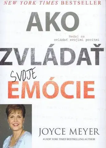 Náboženstvo - ostatné Ako zvládať svoje emócie - Joyce Meyer