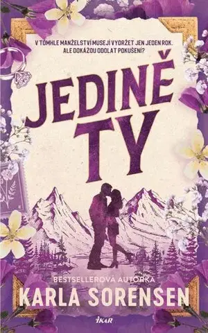 Romantická beletria Jedině ty - Karla Sorensen