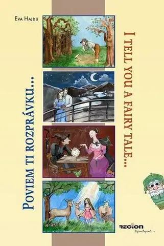 Rozprávky Poviem ti rozprávku - I tell you a fairy tale - Eva Hajdu