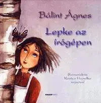 Rozprávky Lepke az írógépen - Ágnes Bálint