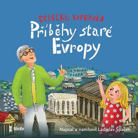 Pre deti a mládež - ostatné Témbr Dědečku, vyprávěj – Příběhy staré Evropy
