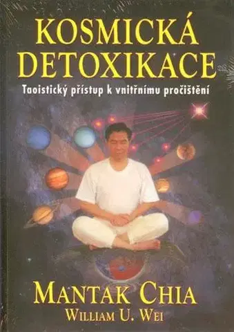 Zdravie, životný štýl - ostatné Kosmická detoxikace - Chia Mantak