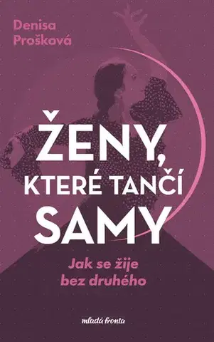 Biznis a kariéra Ženy, které tančí samy - Klára Mandausová