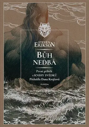 Sci-fi a fantasy Kniha svědků 1: Bůh nedbá - Steven Erikson,Dana Krejčová