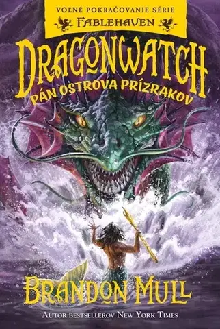 Fantasy, upíri Dragonwatch 3 - Pán Ostrova Prízrakov - Brandon Mull
