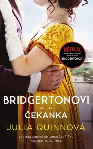 Romantická beletria Bridgertonovi: Čekanka - Julia Quinn