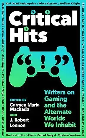 Eseje, úvahy, štúdie Critical Hits - Carmen Maria Machado,J. Robert Lennon