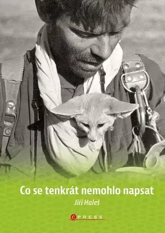 História - ostatné Co se tenkrát nemohlo napsat - Jiří Haleš