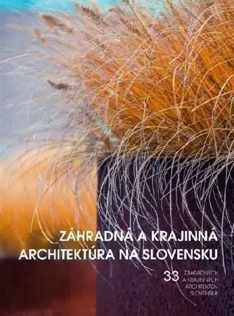 Záhrada - Ostatné Záhradná a krajinná architektúra na Slovensku