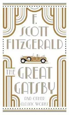 Svetová beletria Great Gatsby and Other Classic Works - Francis Scott Fitzgerald