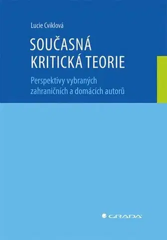 Filozofia Současná kritická teorie - Lucie Cviklová