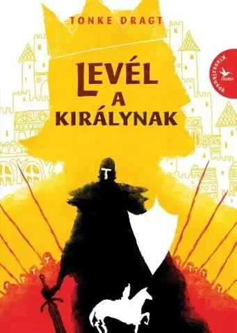 Dobrodružstvo, napätie, western Levél a királynak - Dragt Tonke