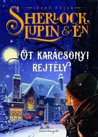 Dobrodružstvo, napätie, western Öt karácsonyi rejtély - Irene Adler