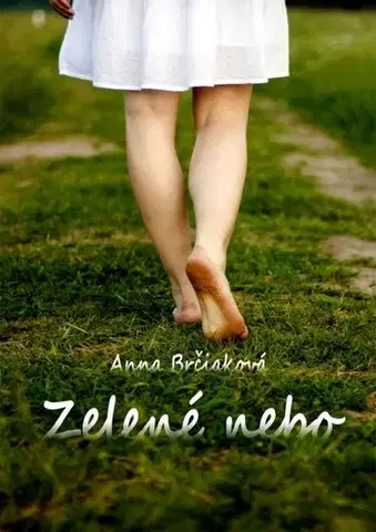 Slovenská beletria Zelené nebo - Anna Brčiaková