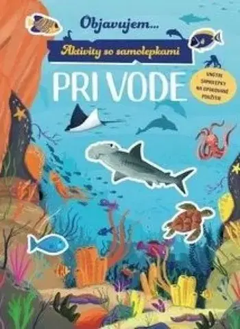 Pre deti a mládež - ostatné Aktivity so samolepkami: Pri vode