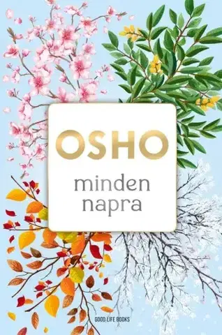 Duchovný rozvoj Osho minden napra - OSHO