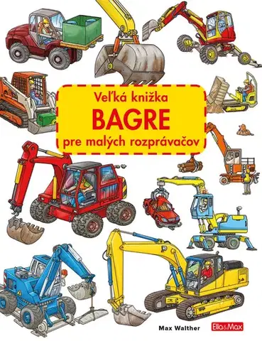 Leporelá, krabičky, puzzle knihy Veľká knižka - Bagre pre malých rozprávačov - Max Walther