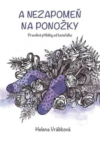 Česká beletria A nezapomeň na ponožky - Helena Vrábková