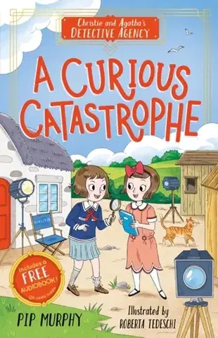Pre deti a mládež Christie and Agatha's Detective Agency: A Curious Catastrophe - Pip Murphy