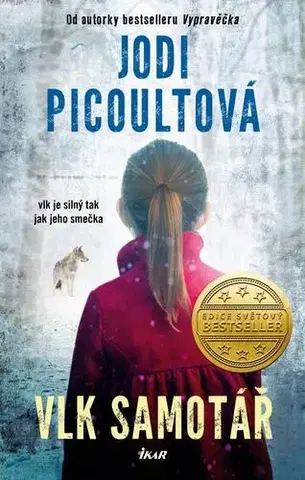 Svetová beletria Vlk samotář, 2. vydání - Jodi Picoult,Ivana Nuhlíčková