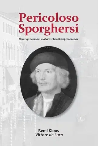 Maliarstvo, grafika Pericoloso Sporghersi - Remi Kloos