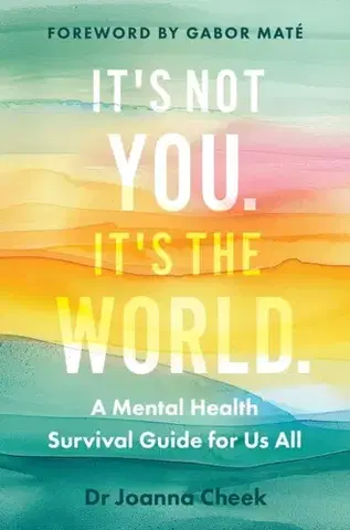 Motivačná literatúra It's Not You, It's the World - Dr Joanna Cheek
