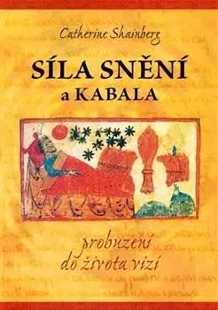 Náboženstvo Síla snění a Kabala - Catherine Shainberg