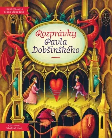 Rozprávky Rozprávky Pavla Dobšinského - Pavol Dobšinský,Vladimír Král
