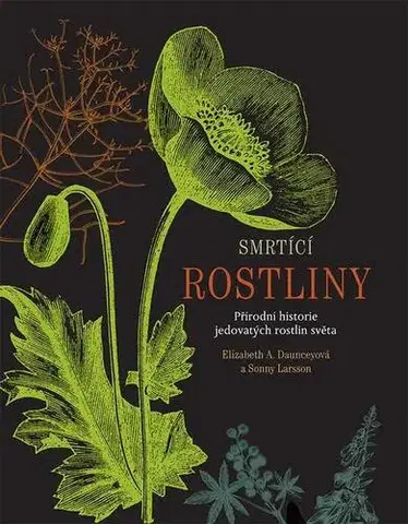 Záhrada Smrtící rostliny - Elizabeth A. Dauncey,Sonny Larsson