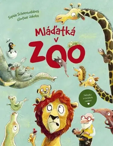 Rozprávky Mláďatká v ZOO - Sophie Schoenwaldová,Zuzana Dodoková