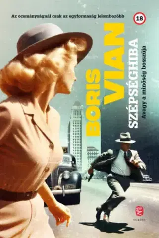 Svetová beletria Szépséghiba - Avagy a minőség bosszúja - Boris Vian