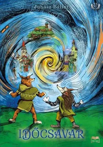 Sci-fi a fantasy Időcsavar - Juhász Bálint