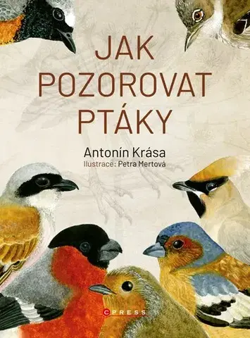 Príroda Jak pozorovat ptáky - Antonín Krása