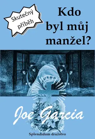Romantická beletria Kdo byl můj manžel? - Joe Garcia